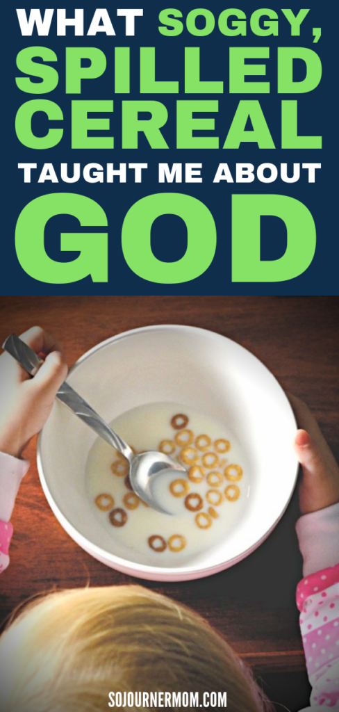 spiritual growth from soggy cereal